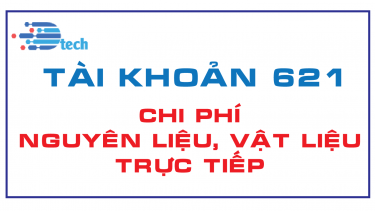 T&Agrave;I KHOẢN 621 - CHI PH&Iacute; NGUY&Ecirc;N LIỆU, VẬT LIỆU TRỰC TIẾP  (Th&ocirc;ng tư 200/2014/TT-BTC)