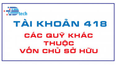 T&Agrave;I KHOẢN 418 - C&Aacute;C QUỸ KH&Aacute;C THUỘC VỐN CHỦ SỞ HỮU  (Th&ocirc;ng tư 200/2014/TT-BTC)