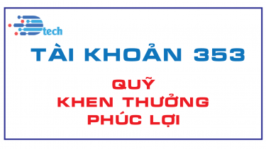 T&Agrave;I KHOẢN 353 - QUỸ KHEN THƯỞNG, PH&Uacute;C LỢI  (Th&ocirc;ng tư 200/2014/TT-BTC)