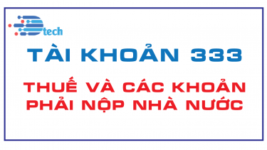 T&Agrave;I KHOẢN 333 - THUẾ V&Agrave; C&Aacute;C KHOẢN PHẢI NỘP NH&Agrave; NƯỚC  (Th&ocirc;ng tư 200/2014/TT-BTC)