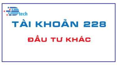 T&Agrave;I KHOẢN 228 - ĐẦU TƯ KH&Aacute;C  (Th&ocirc;ng tư 200/2014/TT-BTC)