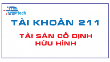 T&Agrave;I KHOẢN 211 - T&Agrave;I SẢN CỐ ĐỊNH HỮU H&Igrave;NH  (Th&ocirc;ng tư 200/2014/TT-BTC)